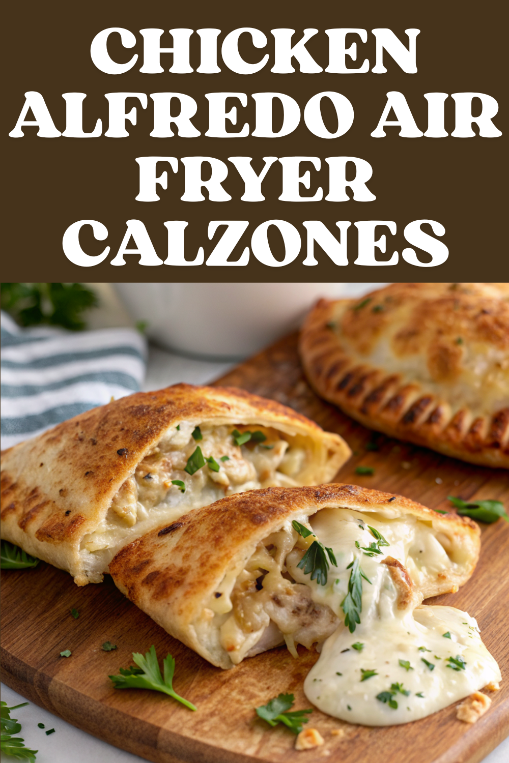 Chicken Alfredo Air Fryer Calzones
